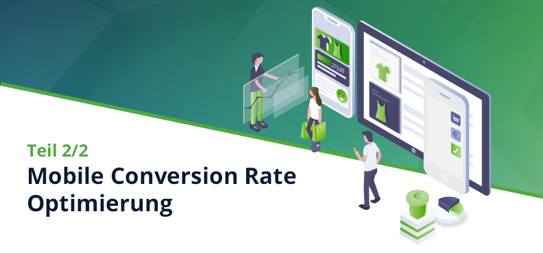 Mobile Conversion Rate Optimierung Teil 2
